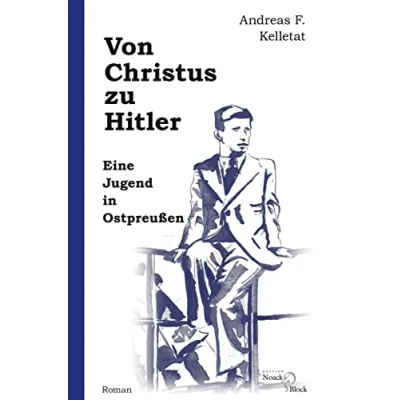 Abbildung von Von Christus zu Hitler: Eine Jugend in Ostpreußen