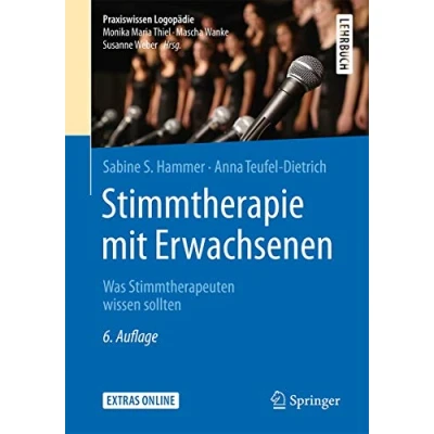 Abbildung von Stimmtherapie mit Erwachsenen: Was Stimmtherapeuten wissen sollten (Praxiswissen Logopädie)