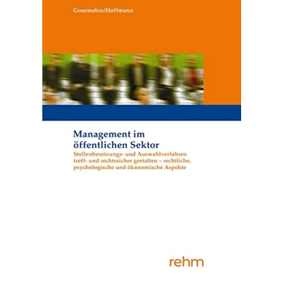 Abbildung von Stellenbesetzungs und Auswahlverfahren treff rechtssicher gestalten rechtliche, psychologische ökonomische Aspekte
