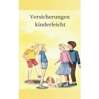 Abbildung von Versicherungen kinderleicht Finanzen &amp; für Kinder mit Praxisnahen Beispielen erklärt: Kinderbuch über ... zu und Geld vermitteln.