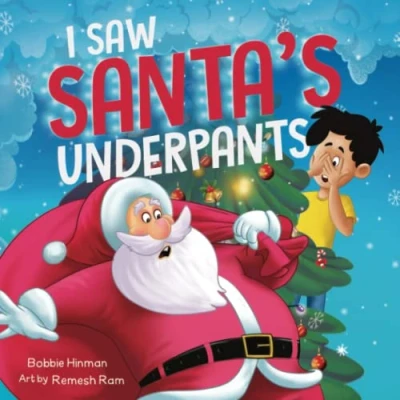 Abbildung von I Saw Santa&#039;s Underpants: A Funny Rhyming Christmas Story for Kids Ages 4 8