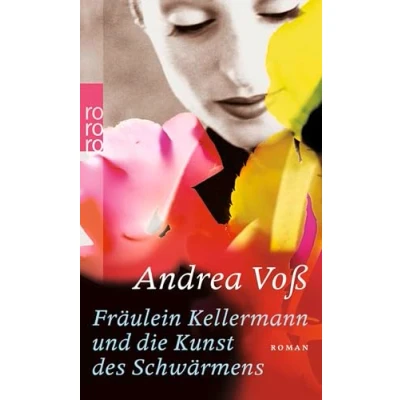 Abbildung von Fräulein Kellermann und die Kunst des Schwärmens