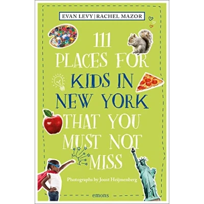 Abbildung von 111 Places for Kids in New York That You Must Not Miss: Travel Guide