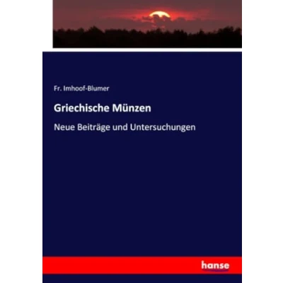 Abbildung von Griechische Münzen: Neue Beiträge und Untersuchungen