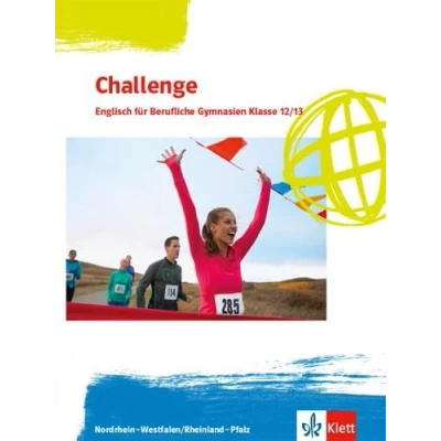 Abbildung von Challenge. Englisch für Berufliche Gymnasien Ausgabe Nordrhein Westfalen und Rheinland Pfalz: Schulbuch Klassen 12/13