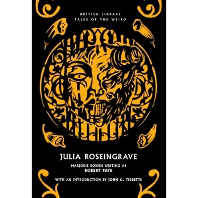 Abbildung von Julia Roseingrave (British Library Tales of the Weird, Band 58)