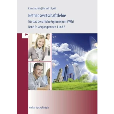 Abbildung von Wirtschaft für das berufliche Gymnasium (WG) Band 2: Jahrgangsstufen 1und 2 Ausgabe Baden Württemberg