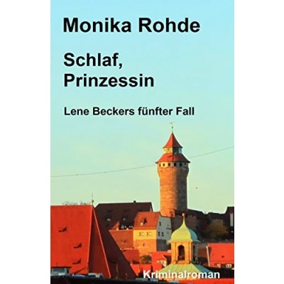 Abbildung von Schlaf, Prinzessin: Lene Beckers fuenfter Fall (Lene Becker ermittelt, Band 5)