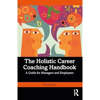 Abbildung von The Holistic Career Coaching Handbook: A Guide for Managers and Employers