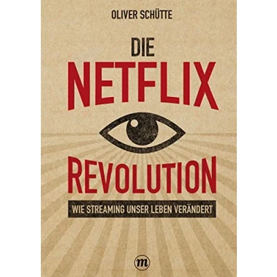 Abbildung von Die Netflix Revolution: Wie Streaming unser Leben verändert (Midas Sachbuch)