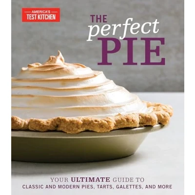 Abbildung von The Perfect Pie: Your Ultimate Guide to Classic and Modern Pies, Tarts, Galettes, More (Perfect Baking Cookbooks)