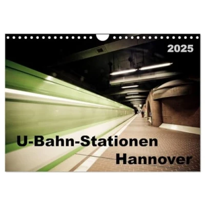 Abbildung von U Bahn Stationen Hannover (Wandkalender 2025 DIN A4 quer), CALVENDO Monatskalender