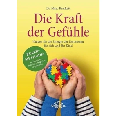 Abbildung von die Kraft der Gefühle: Nutzen Sie Energie Emotionen für sich und ihr Kind