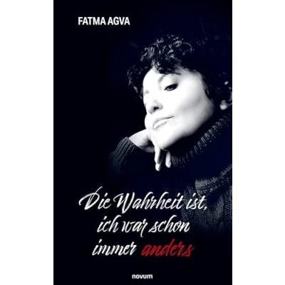 Abbildung von Die Wahrheit ist, ich war schon immer anders