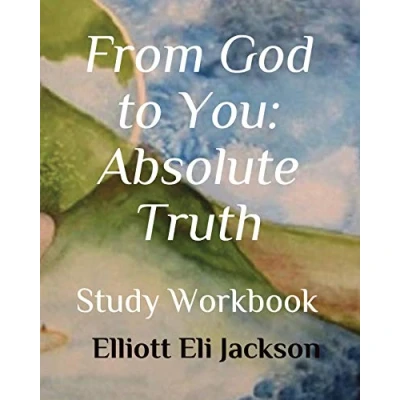 Abbildung von From God to You: Absolute Truth: Study Workbook