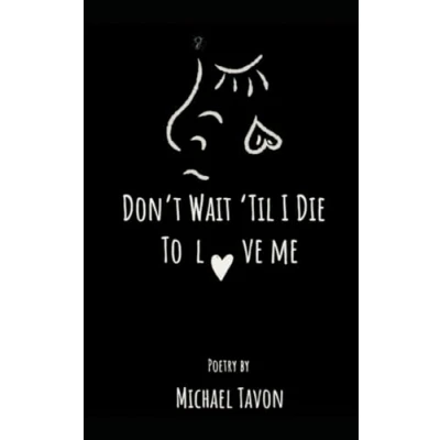Abbildung von Don’t Wait Til I Die To Love Me