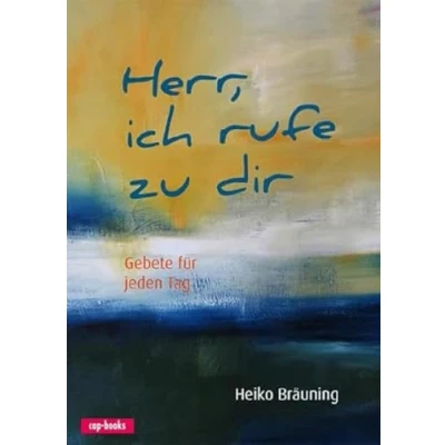 Abbildung von Herr, ich rufe zu dir Gebete für jeden Tag (Edition Stunde des Höchsten)
