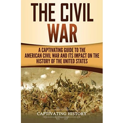 Abbildung von the Civil War: A Captivating Guide to American War and Its Impact on History of United States (U.S. Military History)