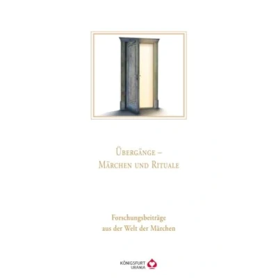 Abbildung von Übergänge Märchen und Rituale: Forschungsbeiträge aus der Welt Jahresband 49