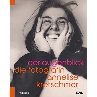 Abbildung von Der Augenblick. Die Fotografin Annelise Kretschmer: Katalog zur Ausstellung LWL Museum für Kunst und Kultur, Münster 2022