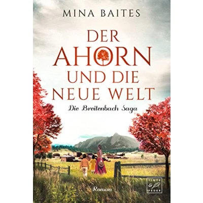 Abbildung von Der Ahorn und die neue Welt (Die Breitenbach Saga, Band 5)