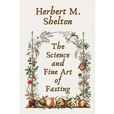 Abbildung von The Science and Fine Art of Fasting Paperback