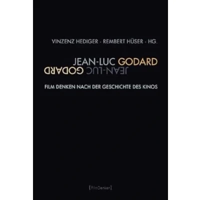 Abbildung von Jean Luc Godard: Film denken nach der Geschichte des Kinos