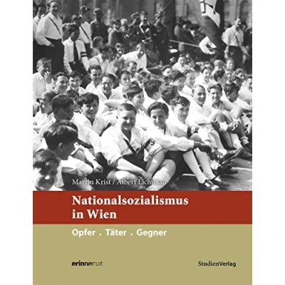 Abbildung von Nationalsozialismus in Wien: Opfer. Täter. Gegner: Gegner (Nationalsozialismus den österreichischen Bundesländern)