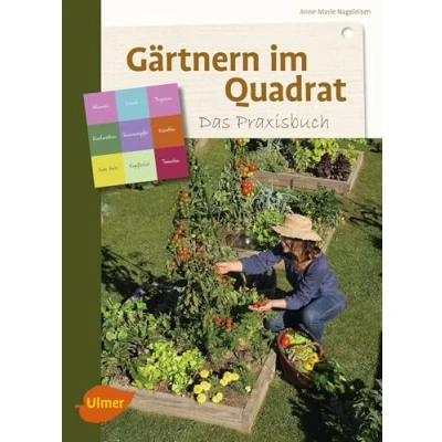Abbildung von gärtnern im Quadrat Das Praxisbuch: Praktisch und erfolgreich