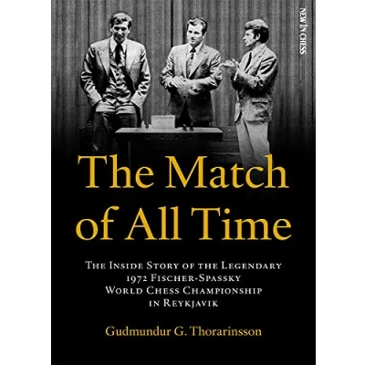 Abbildung von the Match of All Time: Inside Story legendary 1972 Fischer Spassky World Chess Championship in Reykjavik