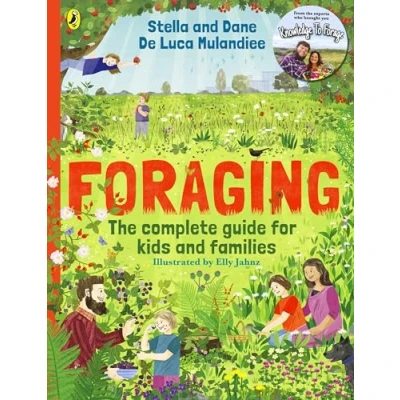 Abbildung von Foraging: the Complete guide for Kids and Families!: fun easy to great outdoors