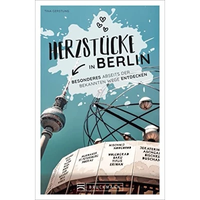 Abbildung von Berlin Stadtführer: Herzstücke in Besonderes abseits der bekannten Wege entdecken. Insidertipps für Touristen und (Neu)Einheimische. Neu 2021.