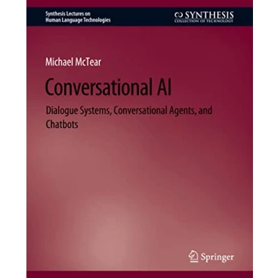 Abbildung von Conversational AI: Dialogue Systems, Agents, and Chatbots (Synthesis Lectures on Human Language Technologies)