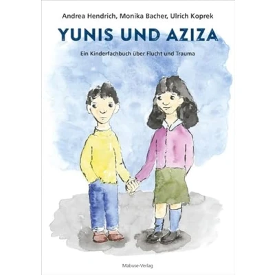 Abbildung von Yunis und Aziza. Ein Kinderfachbuch über Flucht Trauma