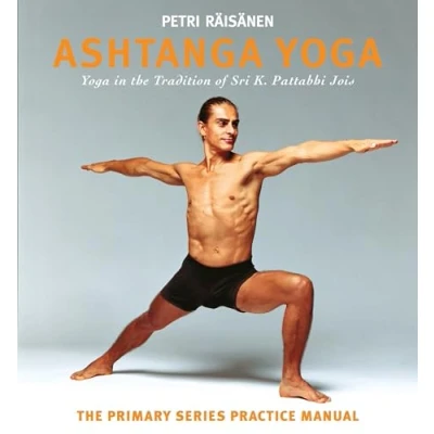 Abbildung von Ashtanga Yoga: the Yoga Tradition of Sri K. Pattabhi Jois: Primary Series Practice Manual: in Definitive Manual