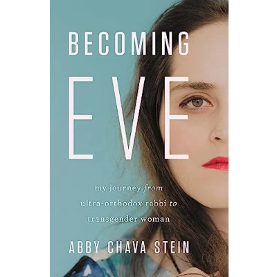 Abbildung von Becoming Eve: My Journey from Ultra Orthodox Rabbi to Transgender Woman