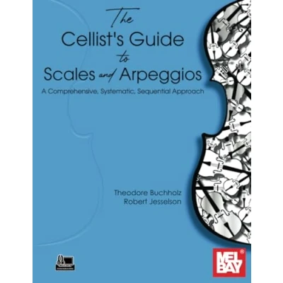 Abbildung von The Cellist&#039;s Guide to Scales and Arpeggios: A Comprehensive, Systematic, Sequential Approach