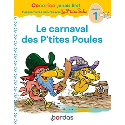 Abbildung von Cocorico Je sais lire ! premières lectures avec les P&#039;tites Poules Le Carnaval des Poules: Niveau 1