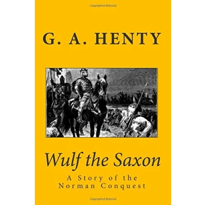 Abbildung von Wulf the Saxon: A Story of Norman Conquest