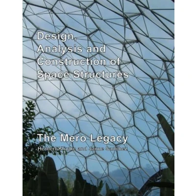 Abbildung von Design, Analysis and Construction of Space Structures: The Mero Legacy