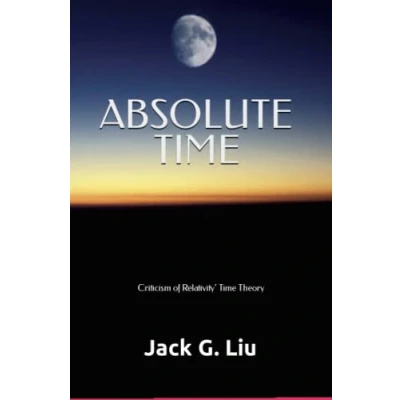Abbildung von Absolute Time: Criticism of Relativity (Theory Relativity)