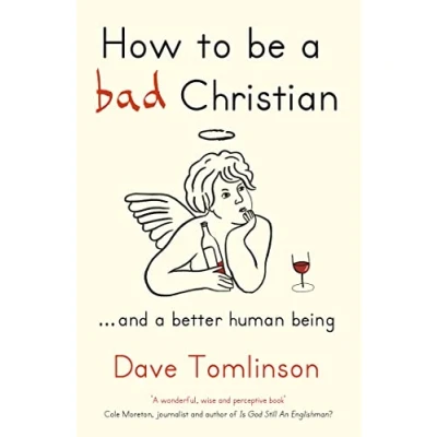 Abbildung von How to be a Bad Christian: ... And better human being