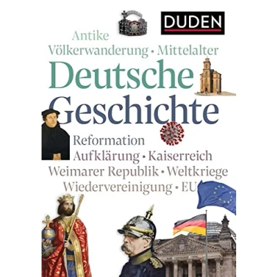 Abbildung von Deutsche Geschichte: Von der Antike bis heute (Duden Allgemeinbildung)
