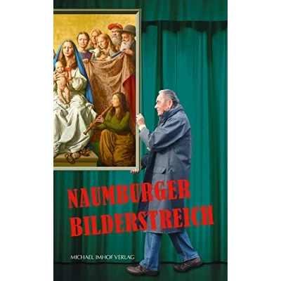 Abbildung von Der Naumburger Bilderstreich zum Triegel Cranach Altar: Ein Kunststück in fünf Aufzügen