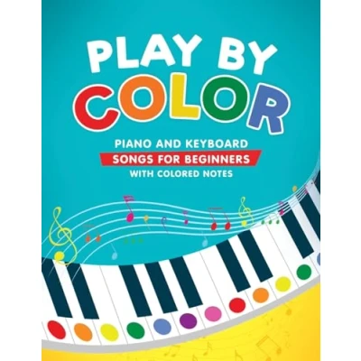Abbildung von Play by Color: Piano and Keyboard Songs for Beginners with Colored Notes (including Christmas Sheet Music)