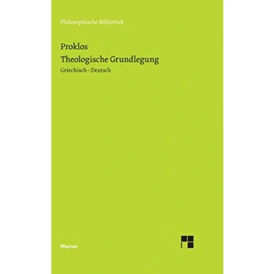Abbildung von Theologische Grundlegung: Zweisprachige Ausgabe: Stoicheiosis theologike (Philosophische Bibliothek)