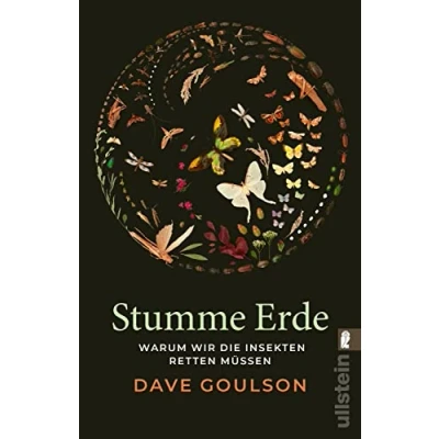 Abbildung von Stumme Erde: Warum wir die Insekten retten müssen Das Opus magnum über Bedeutung von