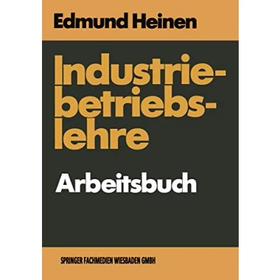 Abbildung von Industriebetriebslehre — Arbeitsbuch: Fragen und Aufgaben Antworten Lösungen
