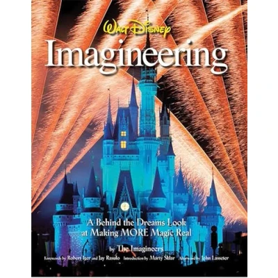 Abbildung von Walt Disney Imagineering: A Behind the Dreams Look at Making More Magic Real (A Imagineering Book)