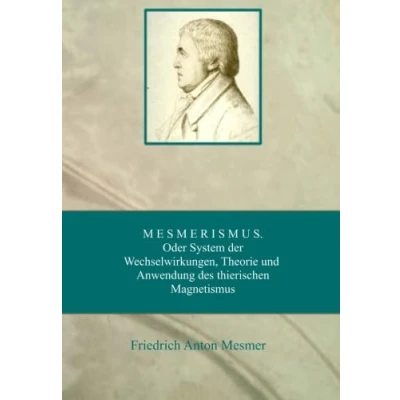 Abbildung von Mesmerismus. Oder System der Wechselwirkungen, Theorie und Anwendung des thierischen Magnetismus